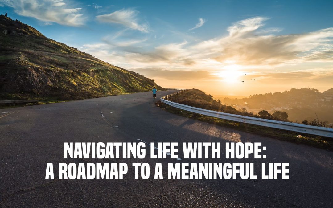 A Roadmap to a Meaningful Life